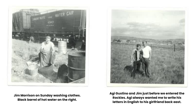 A picture of Jim Morrison on Sunday washing clothes. Black barrel of hot water on the right and a picture of Agi Gustino and Jim just before we entered the Rockies. Agi always wanted me to write his letters in English to his girlfriend back east.